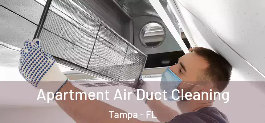 Apartment Air Duct Cleaning Tampa - FL